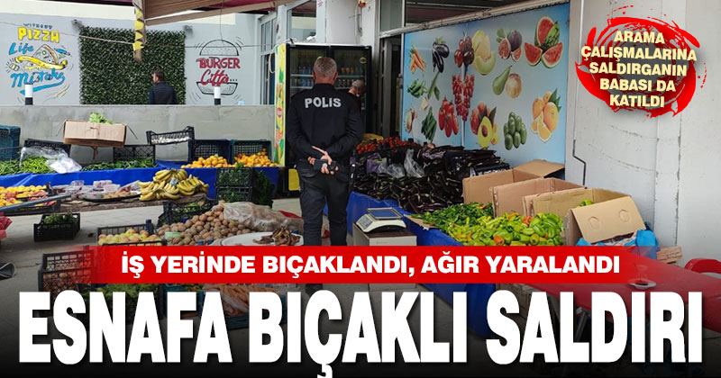 Denizli’de marketinde bıçaklı saldırıya uğrayan esnaf ağır yaralandı