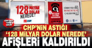 Denizli’de CHP’nin “128 milyar dolar nerede” afişleri kaldırıldı