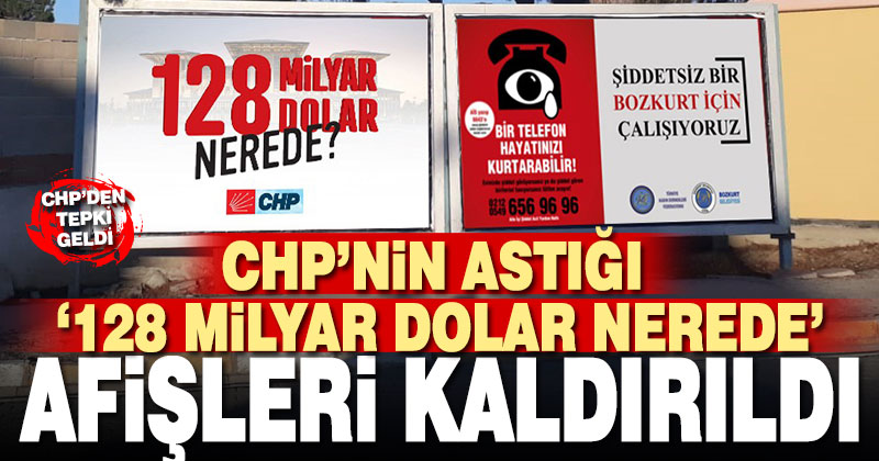 Denizli’de CHP’nin “128 milyar dolar nerede” afişleri kaldırıldı