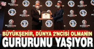 Büyükşehir Dünya 2’ncisi olmanın gururunu yaşıyor