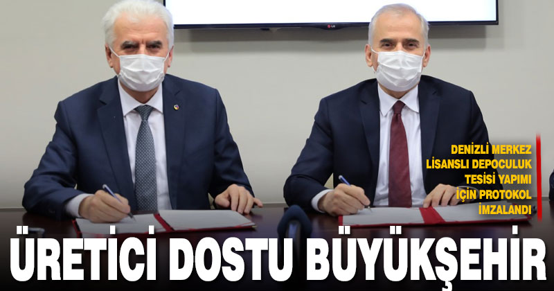 Büyükşehir ile DTB arasında Denizli Merkez Lisanslı Depoculuk Tesisi yapımı için protokol imzalandı