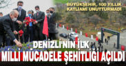 Denizli’nin ilk milli mücadele şehitliği açıldı