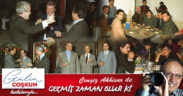 GEÇMİŞ ZAMAN OLUR Kİ