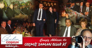 GEÇMİŞ ZAMAN OLUR Kİ