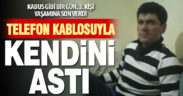 46 yaşındaki adam telefon kablosuyla intihar etti