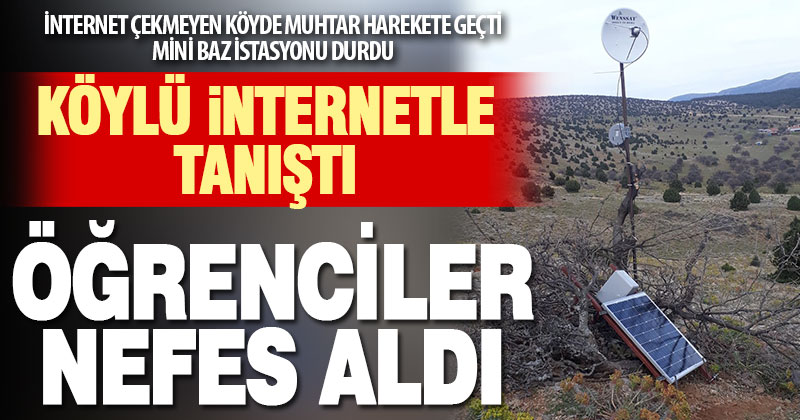 İnternet çekmeyen köye muhtar mini baz istasyonu kurdu, köylü internetle tanıştı