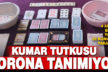 Korona yasaklarına uymayan 32 kumarbaz yakalandı