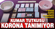 Korona yasaklarına uymayan 32 kumarbaz yakalandı