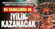 Merkezefendi’de bu ramazanda da iyilik kazanacak