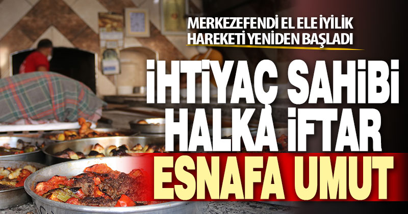 Merkezefendi el ele iyilik hareketi yeniden başladı