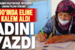 Çivril’de 90 yaşındaki kadın okuma yazma öğrendi