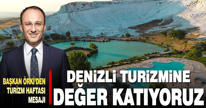 Başkan Örki’den Turizm Haftası mesajı