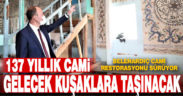 Belenardıç Camii’nin restorasyonu sürüyor