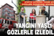 Apartta çıkan yangını yaşlı gözlerle izlediler