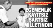 Denizli protokolünden 23 Nisan Ulusal Egemenlik ve Çocuk Bayramı mesajları