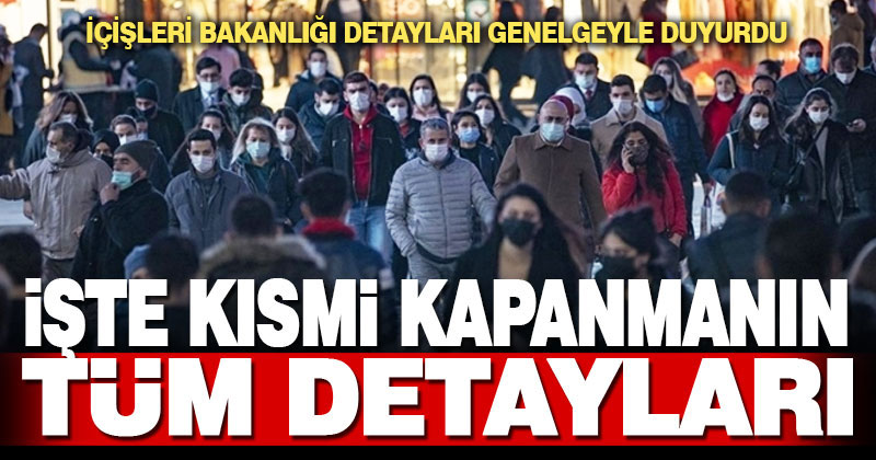 İşte kısmı kapanmanın tüm detayları!