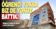 Öğrenci yurdu ve apart sahipleri dertli: Öğrenci yoksa biz de yokuz