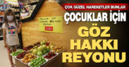 Denizli’de bir markette çocuklar için “göz hakkı reyonu” oluşturuldu