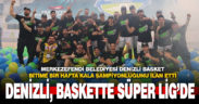 Merkezefendi Belediyesi Denizli Basket, ING Basketbol Süper Ligi’ne yükseldi