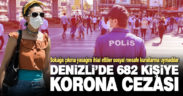 682 kişiye 595 bin lira koronavirüs cezası