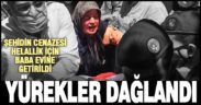Şehit polisin baba evinde yas var