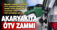 Akaryakıtta vergi arttı: Benzin, motorin ve LPG’ye zam geldi