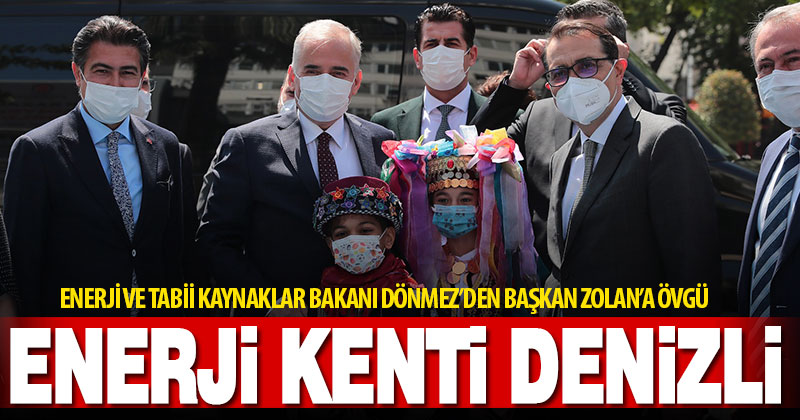 Bakan Dönmez’den Başkan Zolan’a ‘enerji’ övgüsü