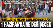 Vaka sayısı yüz binde 73,20 olan Denizli’de 1 Haziran’da ne değişecek