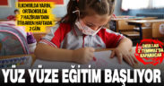 Yüz yüze eğitim ilkokullarda yarın, ortaokul ve liselerde 7 Haziran’da başlatılacak