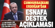 Cumhurbaşkanı Erdoğan’dan esnafa 4 milyar 622 milyon liralık hibe açıklaması