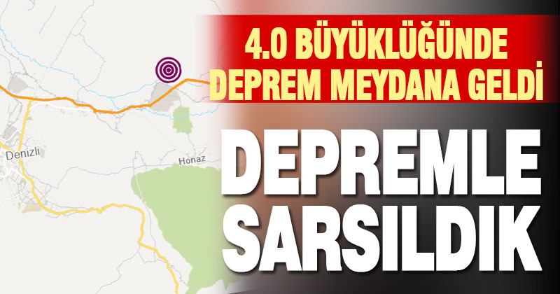 Denizli, 4 büyüklüğündeki depremle sarsıldı