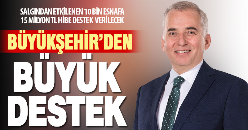 Denizli Büyükşehir Belediyesi, 10 bin esnafa 15 milyon TL hibe desteği sağlayacak