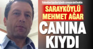 Sarayköylü çiftçi Mehmet Ağar yaşamına son verdi