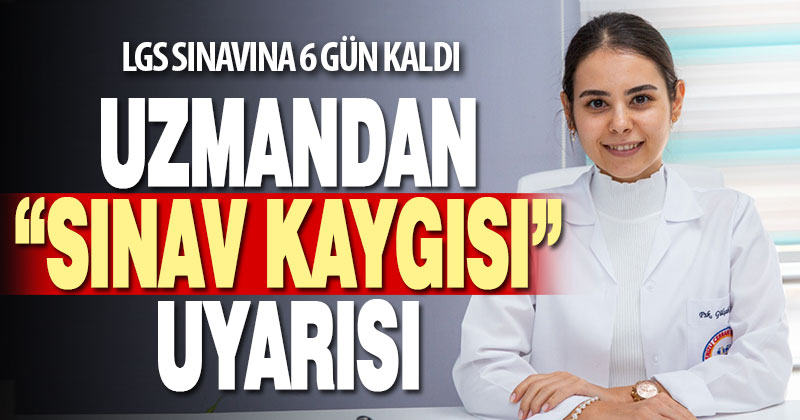 LGS sınavına 6 gün kaldı. Uzman Klinik Psikolog Gülşah Özcan ‘sınav kaygısı’ için uyardı