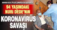 94 yaşındaki Nuri Güler, Kasım’da korona oldu, sağlığına kavuştu, şimdi ilk doz aşısı yapıldı
