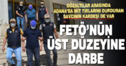 FETÖ’nün üst yönetimine operasyon