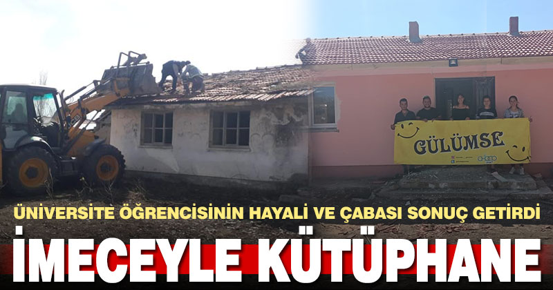 Denizli’de üniversite öğrencisinin kütüphane hayali, imeceyle gerçekleştirildi