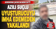 Jandarma şafak baskını yaptı, azılı suçlu uyuşturucuyu imha etmeye çalışırken yakalandı
