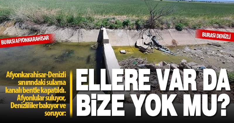 Afyon-Denizli sınırındaki sulama krizi, çiftçiyi isyan ettirdi