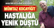 Denizli’nin sevilen öğretmeni Mümtaz Kocayiğit hayatını kaybetti