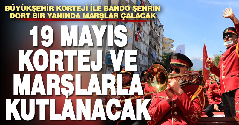 Büyükşehir’den 19 Mayıs korteji