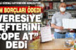 Gizemli hayırsever veresiye defterini çöpe at dedi