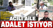 Oğullarını Gümüşhane’de yuvarlanan kaya nedeniyle kaybetmişlerdi, adalet arıyorlar