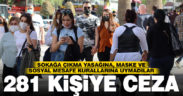 281 kişiye 256 bin lira koronavirüs cezası