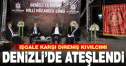 Türkiye’de işgale karşı ilk direniş kıvılcımı Denizli’de ateşlendi