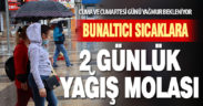 Denizli’de 2 gün yağış olacak