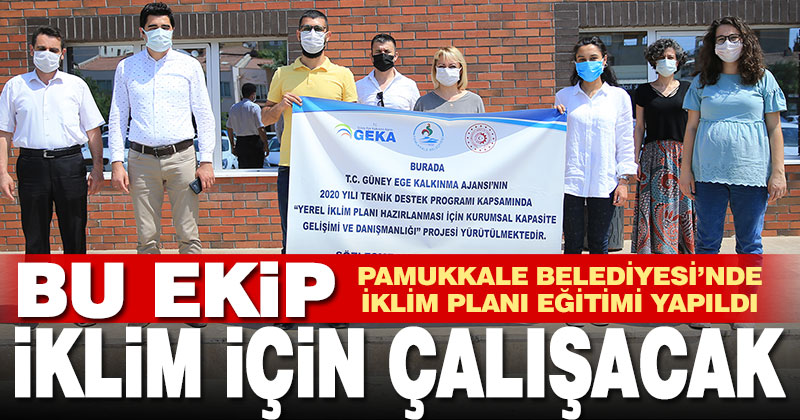 Pamukkale Belediyesi’nde iklim planı eğitimi yapıldı