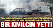 Sera kurulumunda kesiciden çıkan kıvılcım araziyi ve otomobili yaktı