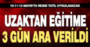 Uzaktan eğitime 3 gün ara verildi