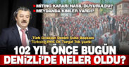 Prof.Dr. Turgut Tok’un kaleminden Denizli’de 15 Mayıs 1919 günü…